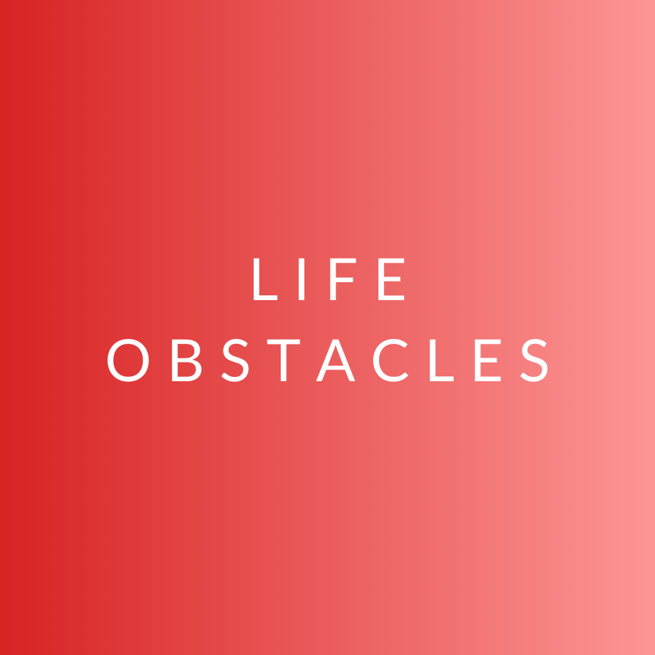 Life Obstacles